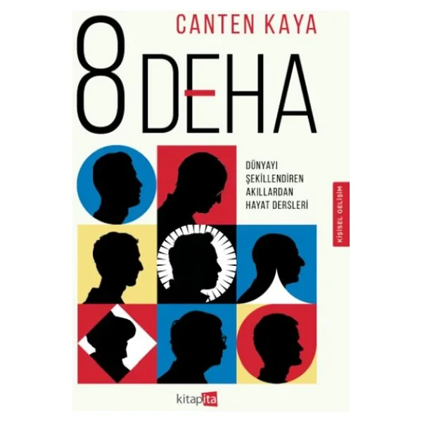 8 Deha - Dünyayı Şekillendiren Akıllardan Hayat Dersleri - Canten Kaya - Görsel 4