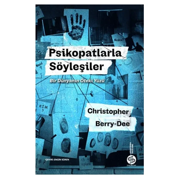 Psikopatlarla Söyleşiler: Bir Dünyanın Öteki Yüzü - Christopher Berry Dee - Görsel 4