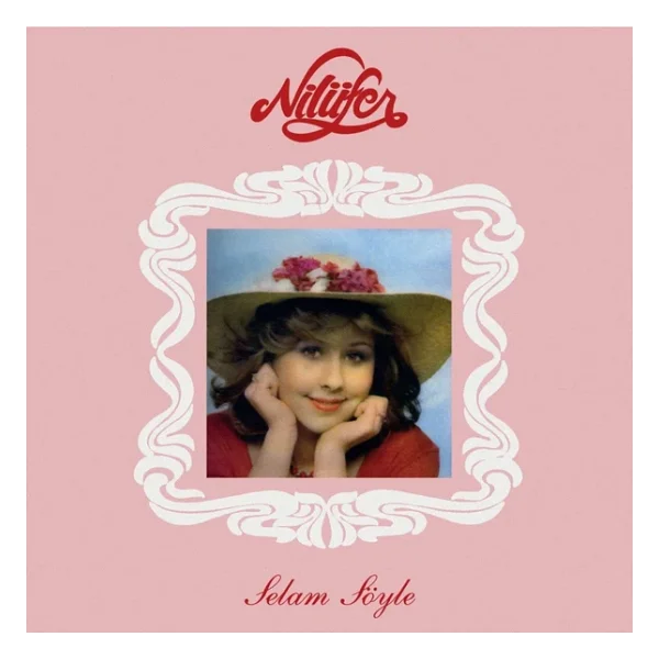 Nilüfer- Selam Söyle Plak - Görsel 4