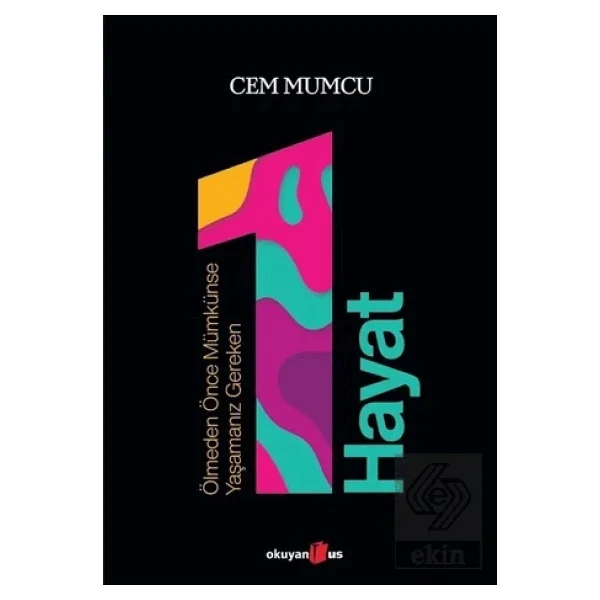 Ölmeden Önce Mümkünse Yaşamanız Gereken 1 Hayat - Cem Mumcu - Görsel 6