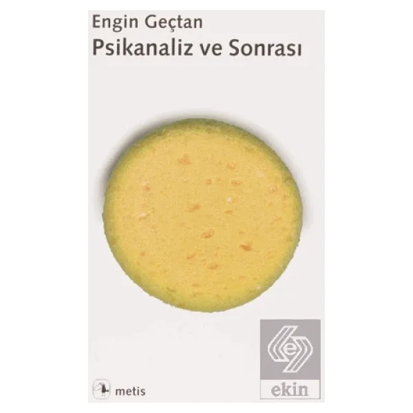 Psikanaliz Ve Sonrası - Engin Geçtan - Görsel 5