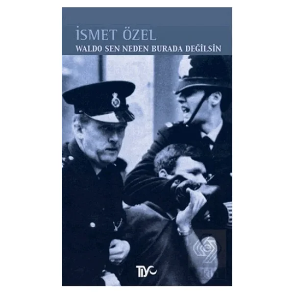 Waldo Sen Neden Burada Değilsin - İsmet Özel - Görsel 5