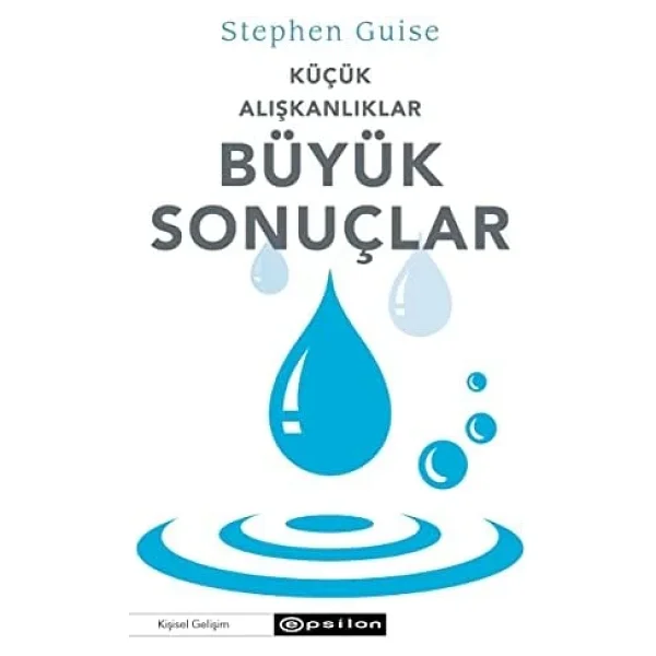Küçük Alışkanlıklar Büyük Sonuçlar - Stephen Guise - Görsel 8