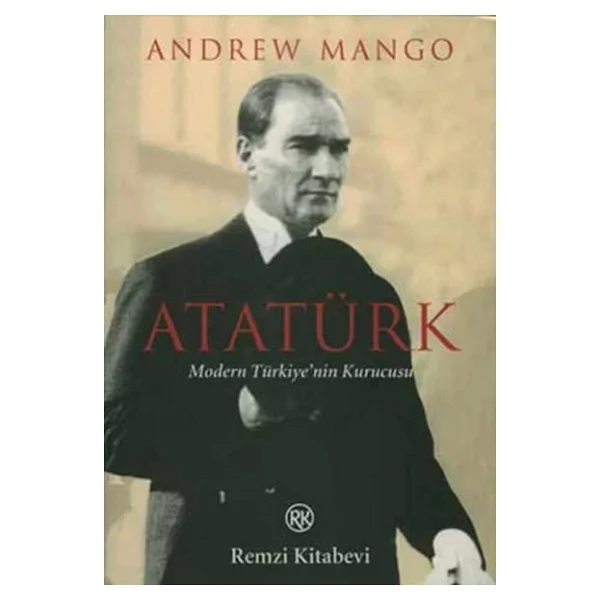 Atatürk - Modern Türkiye'nin Kurucusu - Andrew Mango - Görsel 6