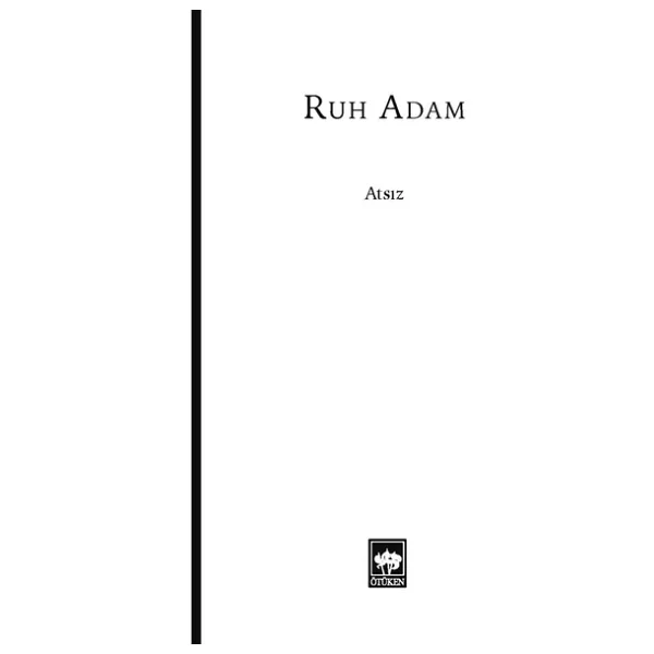 Ruh Adam - Hüseyin Nihal Atsız - Görsel 5