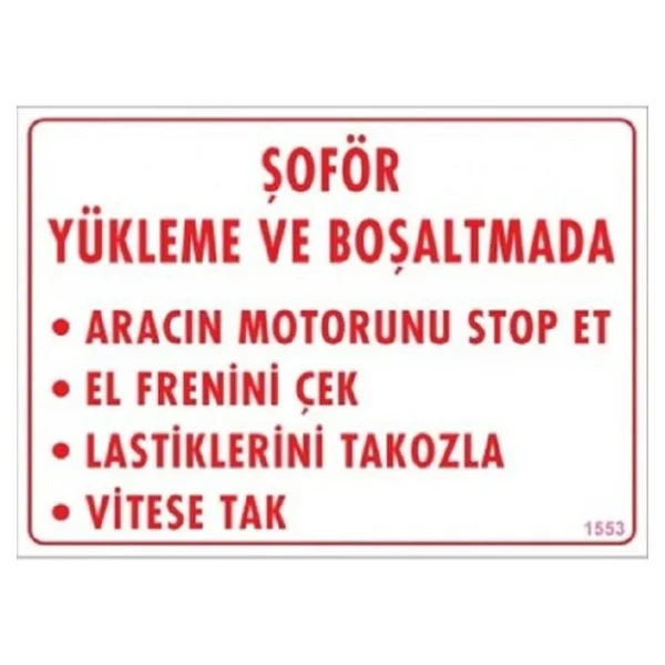 Uyarı Levhası Şoför Yükleme Ve Boşaltmada "1553" - Görsel 3
