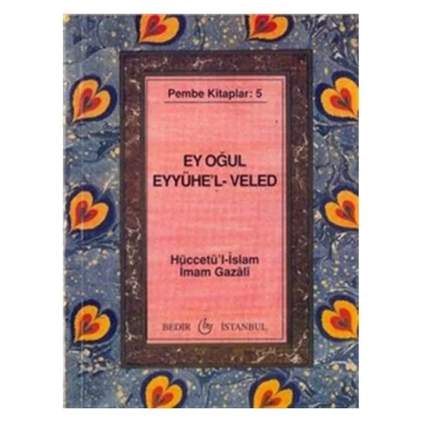 Ey Oğul - Eyyühe'l Veled - İmam Gazali - Görsel 4