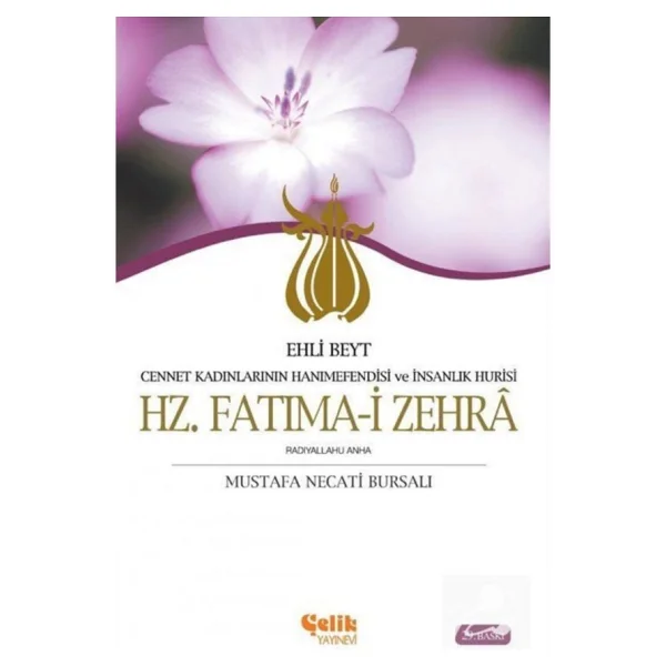 Ehli Beyt - Hz. Fatıma-İ Zehra - Mustafa Necati Bursalı - Görsel 6