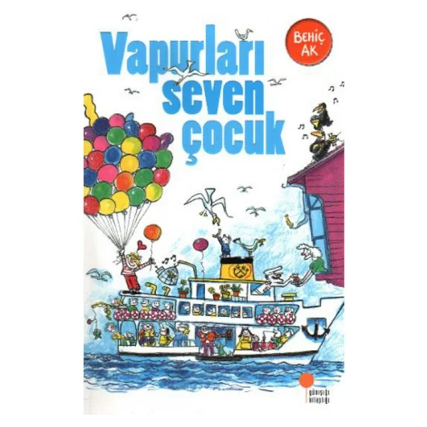 Vapurları Seven Çocuk - Behiç Ak - Görsel 6