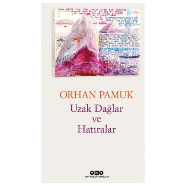 Uzak Dağlar Ve Hatıralar - Orhan Pamuk - Görsel 4