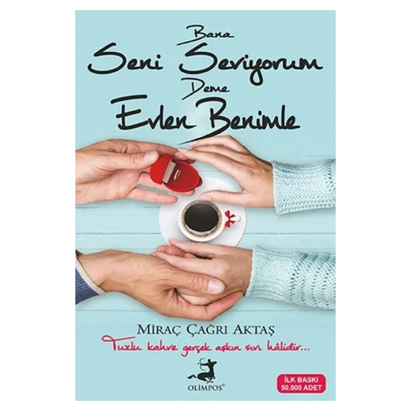 Bana Seni Seviyorum Deme Evlen Benimle - Miraç Çağrı Aktaş - Görsel 3