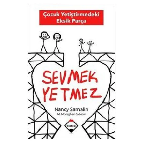 Sevmek Yetmez - Çocuk Yetiştirmedeki Eksik Parça - Nancy Samalin - Görsel 6