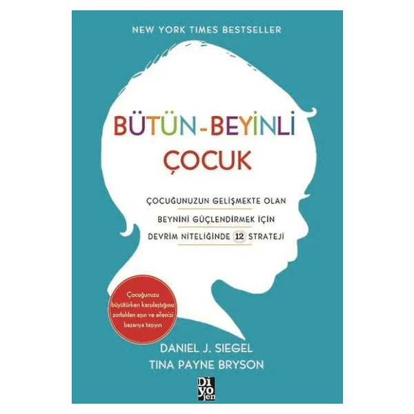 Bütün-Beyinli Çocuk - Daniel J. Siegel, Tina Payne Bryson - Görsel 5