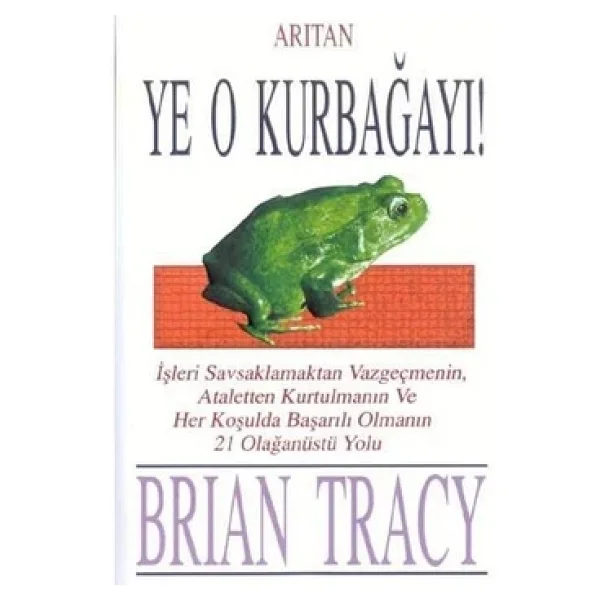 Ye O Kurbağayı! - Brian Tracy - Görsel 5