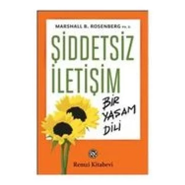 Şiddetsiz İletişim Bir Yaşam Dili - Marshall B. Rosenberg - Görsel 3