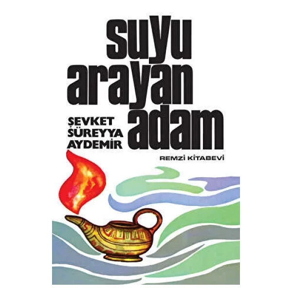 Suyu Arayan Adam - Şevket Süreyya Aydemir - Görsel 4