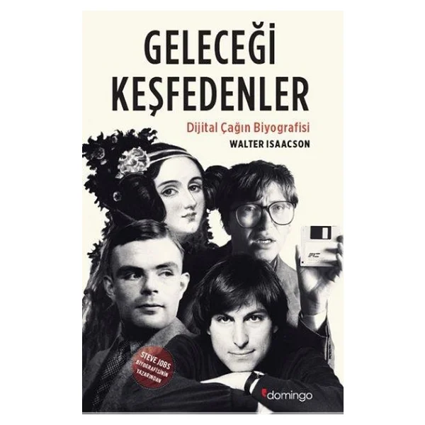 Geleceği Keşfedenler - Dijital Çağın Biyografisi - Walter Isaacson - Görsel 4