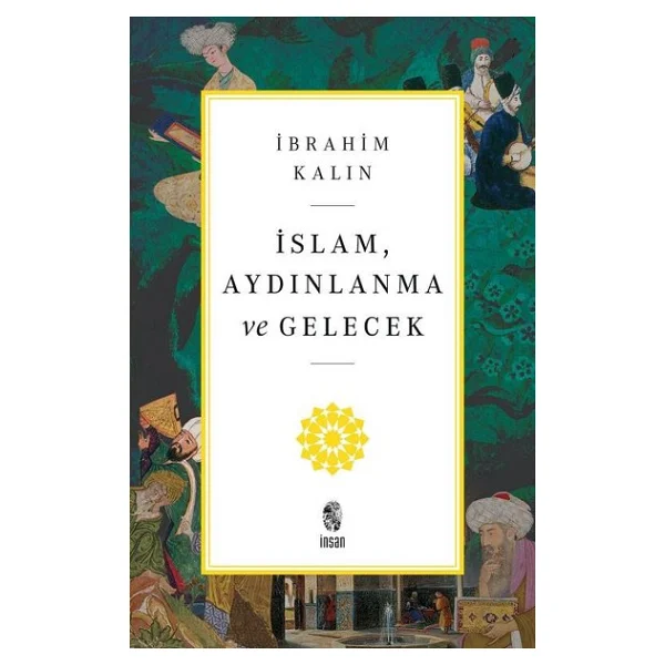 İslam, Aydınlanma Ve Gelecek - İbrahim Kalın - Görsel 3