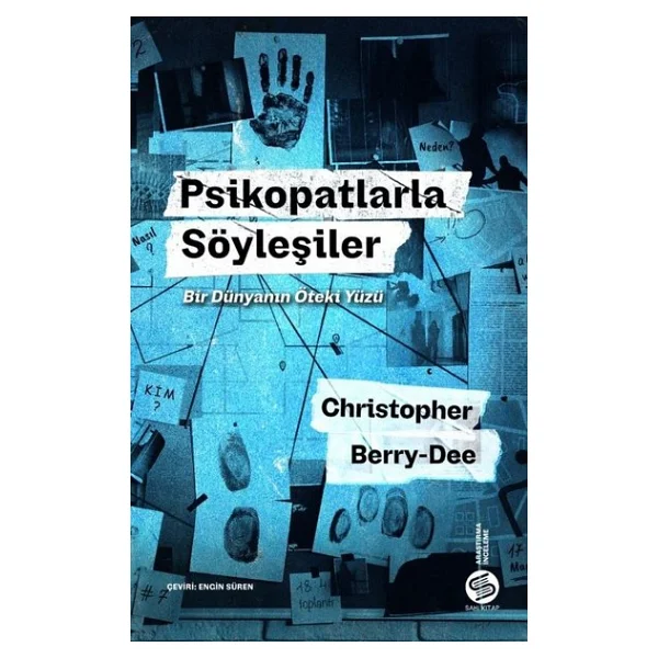Psikopatlarla Söyleşiler: Bir Dünyanın Öteki Yüzü - Christopher Berry Dee - Görsel 2