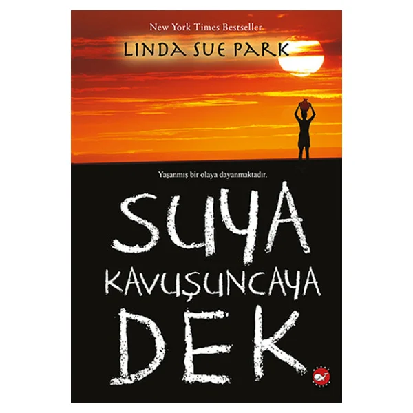 Suya Kavuşuncaya Dek - Linda Sue Park - Görsel 5