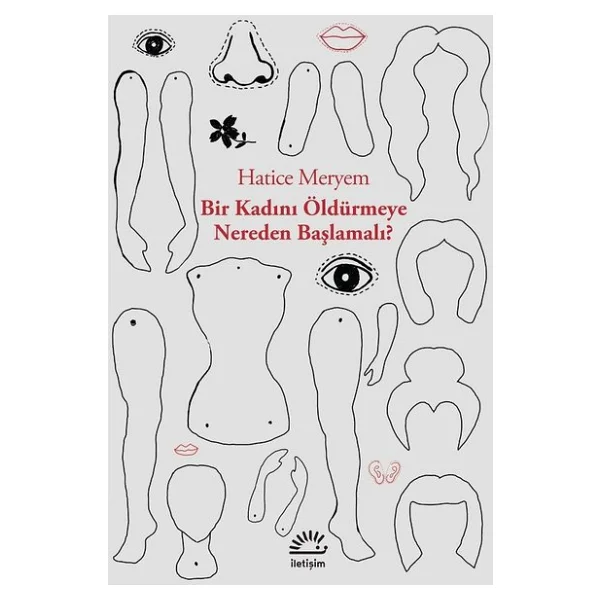 Bir Kadını Öldürmeye Nereden Başlamalı - Hatice Meryem - Görsel 4
