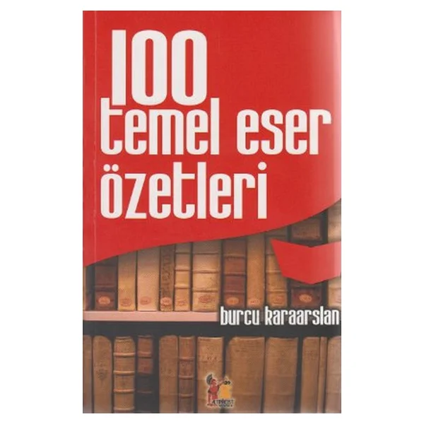 100 Temel Eser Özetleri - Burcu Karaarslan - Görsel 3