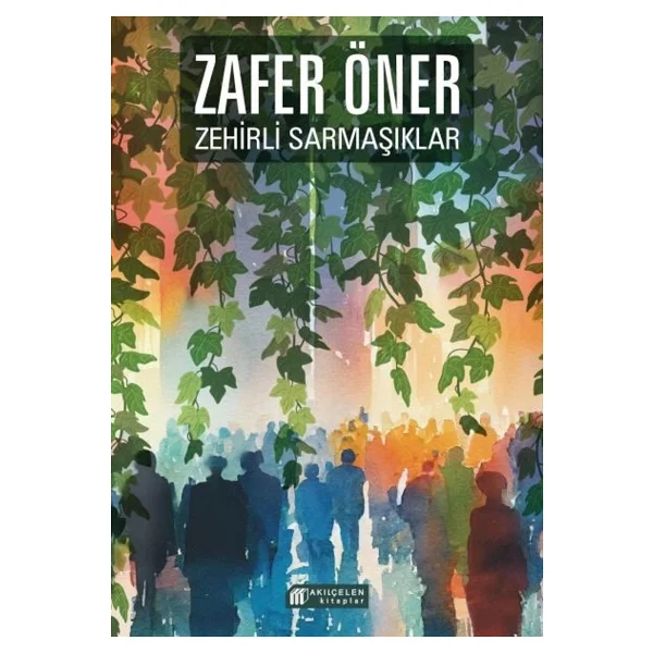 Zehirli Sarmaşıklar - Zafer Öner - Görsel 3