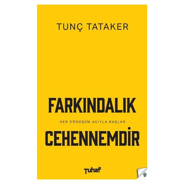 Farkındalık Cehennemdir - Tunç Tataker - Görsel 3