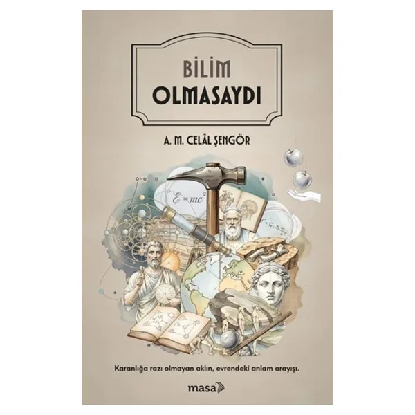 Bilim Olmasaydı - A. M. Celal Şengör - Görsel 3