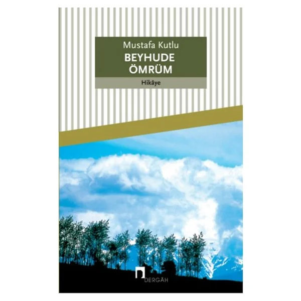 Beyhude Ömrüm - Mustafa Kutlu - Görsel 3