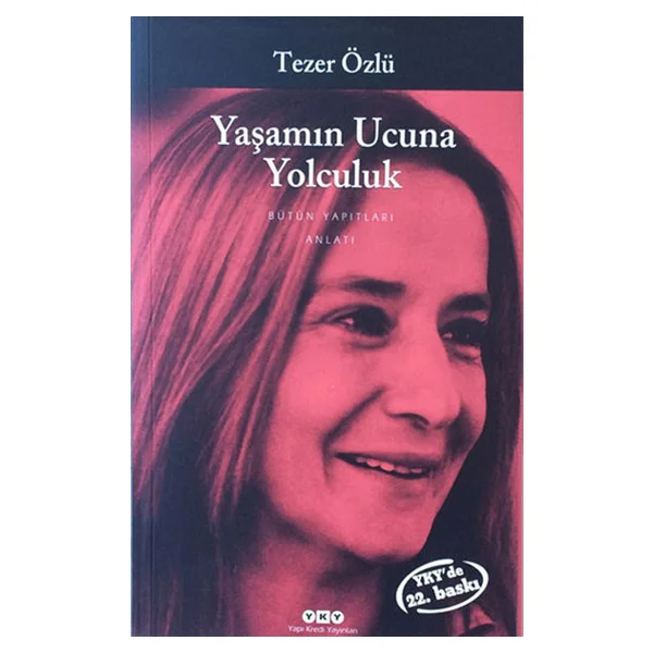 Yaşamın Ucuna Yolculuk - Tezer Özlü - Görsel 3
