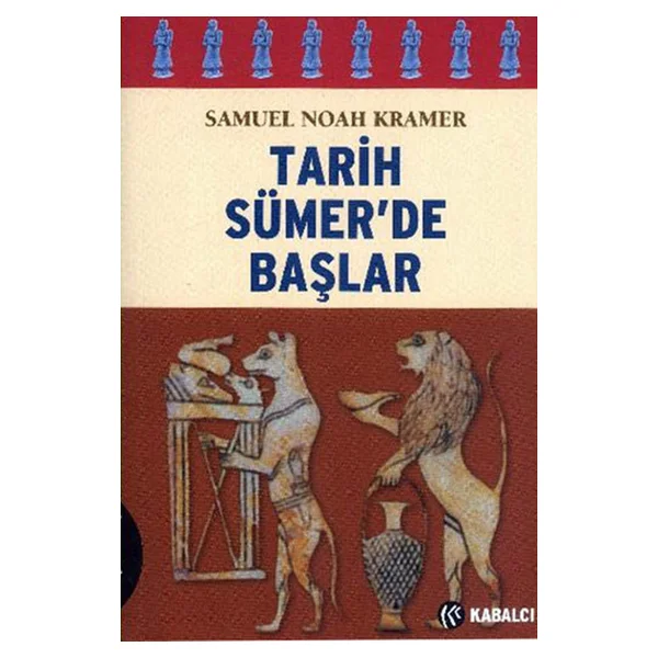 Tarih Sümer'de Başlar - Samuel Noah Kramer - Görsel 3