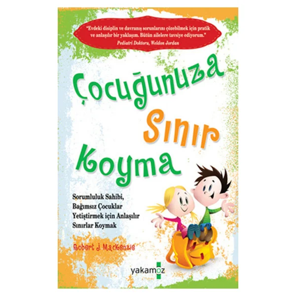 Çocuğunuza Sınır Koyma 1 - Robert J. Mackenzie - Görsel 3