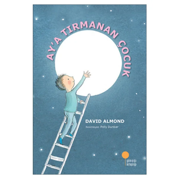 Ay'a Tırmanan Çocuk - David Almond - Görsel 5