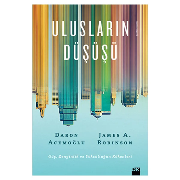 Ulusların Düşüşü - Daron Acemoğlu, James Robinson - Görsel 4