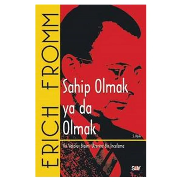 Sahip Olmak Ya Da Olmak - Erich Fromm - Görsel 3