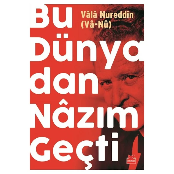Bu Dünyadan Nazım Geçti - Vala Nureddin - Görsel 4