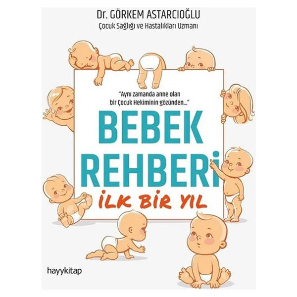 Bebek Rehberi - İlk Bir Yıl - Görkem Astarcıoğlu - Görsel 4