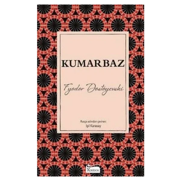 Kumarbaz - Fyodor Mihailoviç Dostoyevski Koridor Yayıncılık - Görsel 3