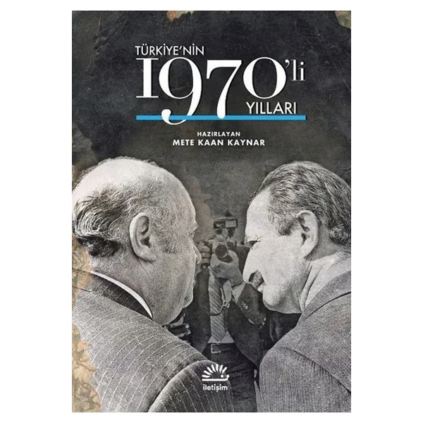 Türkiye'nin 1970'li Yılları - Mete Kaan Kaynar - Görsel 3