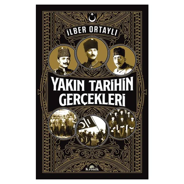 Yakın Tarihin Gerçekleri - İlber Ortaylı - Görsel 3