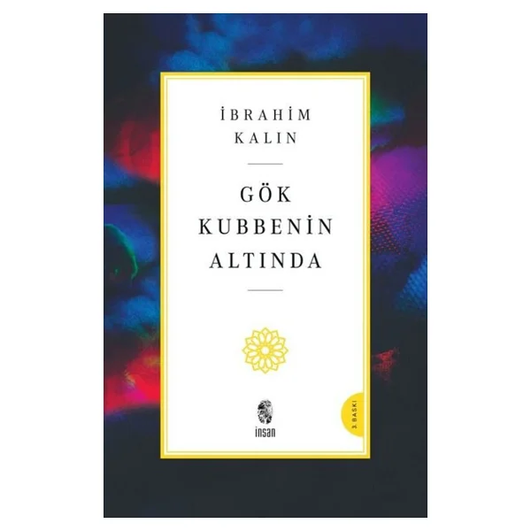Gök Kubbenin Altında - İbrahim Kalın - Görsel 3