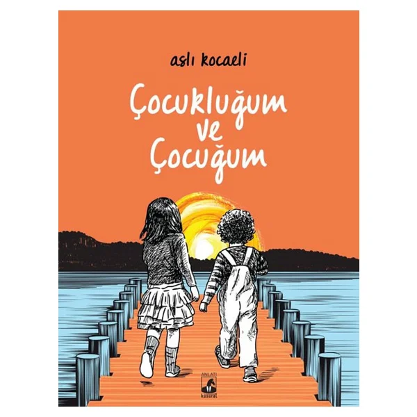 Çocukluğum Ve Çocuğum - Aslı Kocaeli - Görsel 3