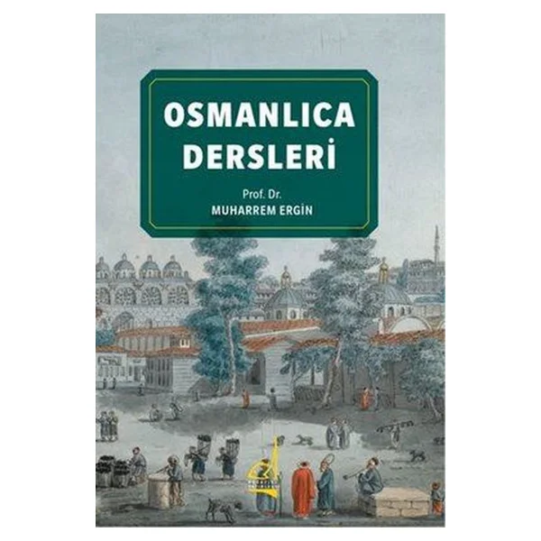 Osmanlıca Dersleri - Muharrem Ergin - Boğaziçi Yayınları - Görsel 3