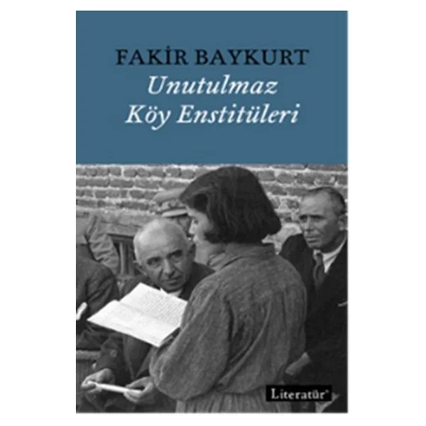 Unutulmaz Köy Enstitüleri - Fakir Baykurt - Görsel 4