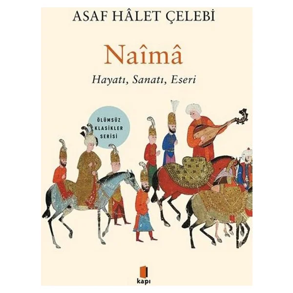 Naima: Hayatı, Sanatı, Eseri - Asaf Halet Çelebi - Görsel 3
