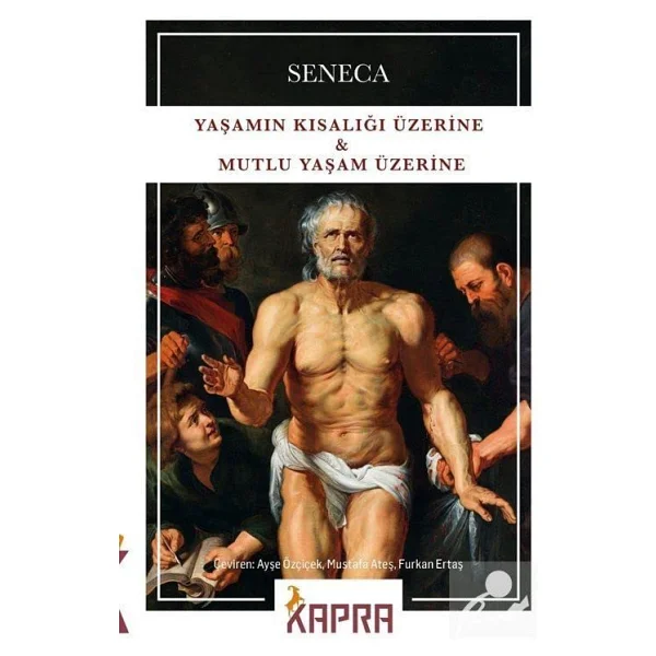 Mutlu Bir Yaşam Üzerine Yaşamın Kısalığı Üzerine - Seneca - İş Bankası Kültür Yayınları - Görsel 9
