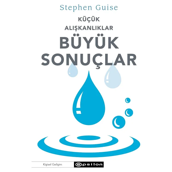 Küçük Alışkanlıklar Büyük Sonuçlar - Stephen Guise - Görsel 3