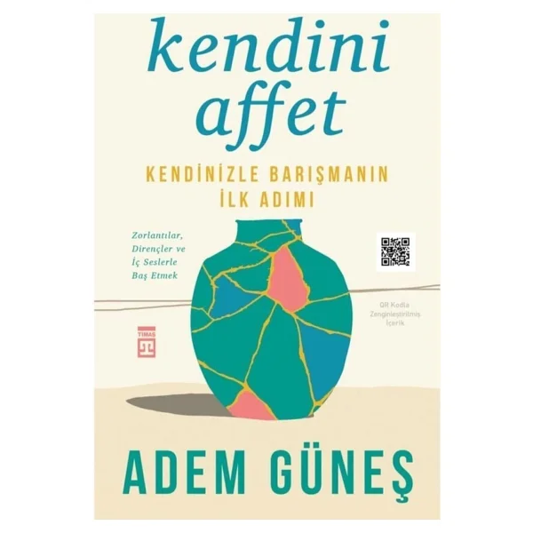 Kendini Affet - Kendinizle Barışmanın İlk Adımı - Adem Güneş - Görsel 5