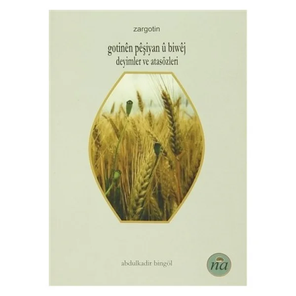 Gotinen Peşiyan U Biwej (Deyimler Ve Atasözleri) - Görsel 2